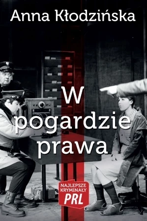 Najlepsze kryminały PRL Tom 24 W pogardzie prawa