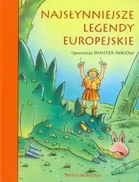 Najsłynniejsze legendy europejskie