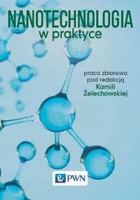 Nanotechnologia w praktyce