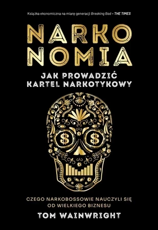 Narkonomia. Jak prowadzić kartel narkotykowy wyd. 2022