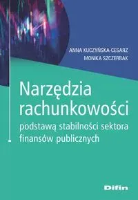 Narzędzia rachunkowości podstawą stabilności sektora finansów publicznych