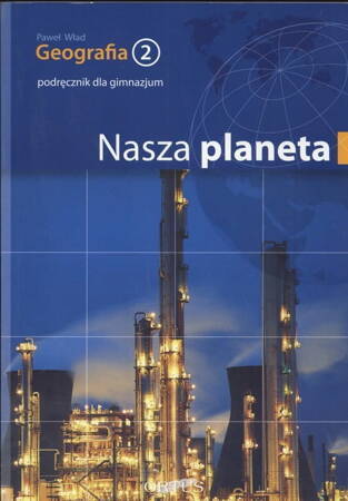 Nasza Planeta Geografia 2 Podręcznik Dla Gimnazjum