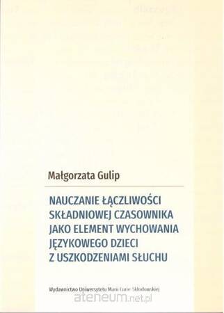 Nauczanie łączliwości składniowej czasownika jako element wychowania językowego dzieci z uszkodzeniami słuchu