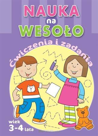 Nauka Na Wesoło. Ćwiczenia I Zadania. Wiek 3 - 4 Lata