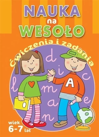 Nauka Na Wesoło. Ćwiczenia I Zadania. Wiek 6-7 Lat