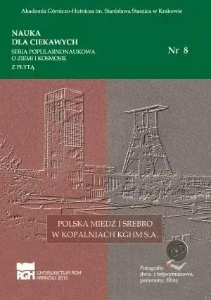 Nauka dla ciekawych. Polska miedź i srebro...nr 8