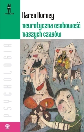 Neurotyczna osobowość naszych czasów wyd. 2022