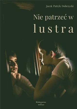 Nie patrzeć w lustra