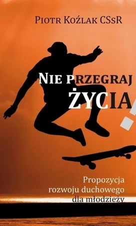 Nie przegraj życia