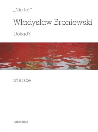 "Nie to!". Dokąd?