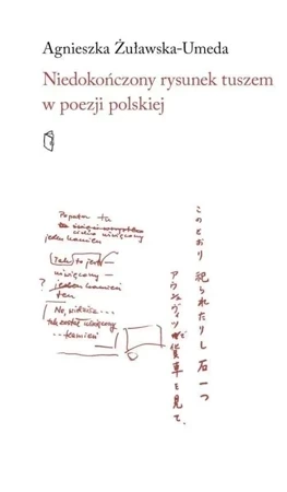 Niedokończony rysunek tuszem w poezji polskiej