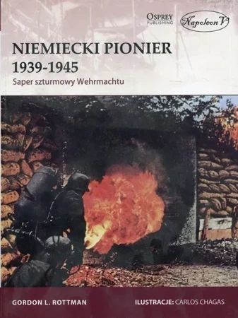 Niemiecki Pionier 1939-1945. Saper szturmowy...