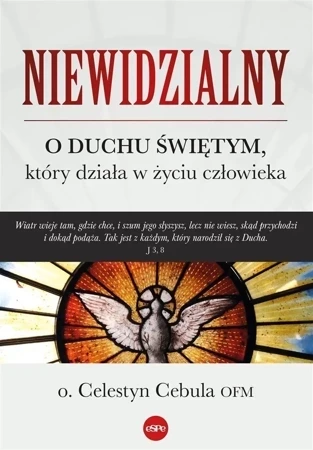 Niewidzialny O duchu świętym, który działa w życiu człowieka