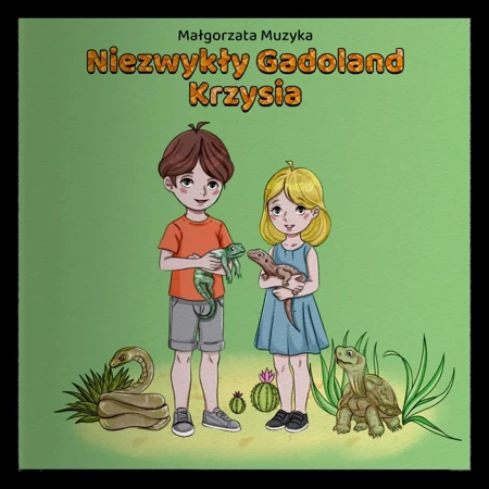 Niezwykły Gadoland Krzysia