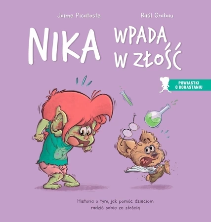 Nika wpada w złość. Historia o tym, jak pomóc dzieciom radzić sobie ze złością