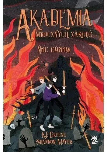 Noc cudów. Akademia Mrocznych Zaklęć. Tom 3