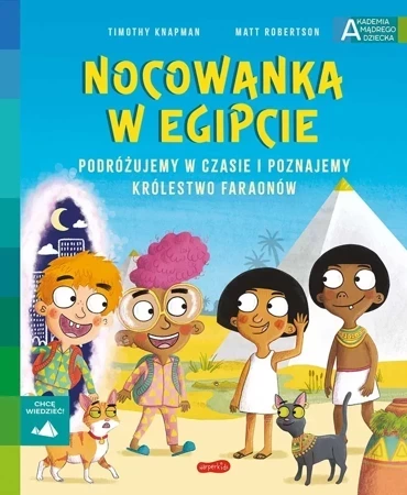 Nocowanka w Egipcie. Akademia mądrego dziecka. Chcę wiedzieć