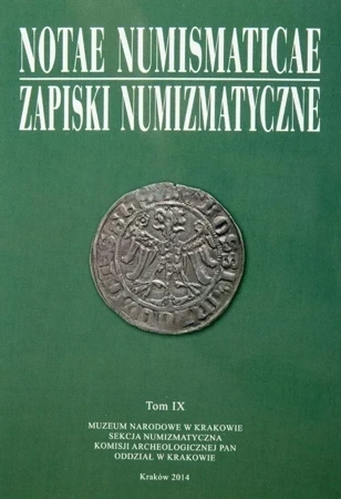 Notae Numismaticae. Zapiski Numizmatyczne T.9