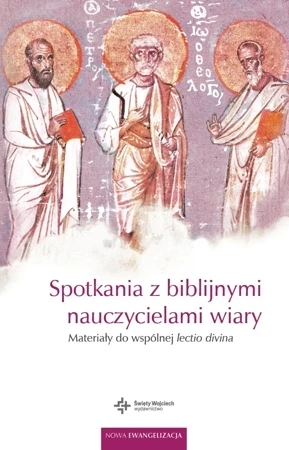 Nowa Ewangelizacja. Spotkania z biblijnymi..