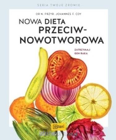 Nowa dieta przeciwnowotworowa. Zatrzymaj gen raka