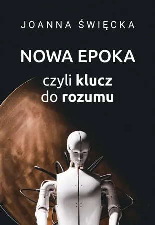 Nowa epoka, czyli klucz do rozumu