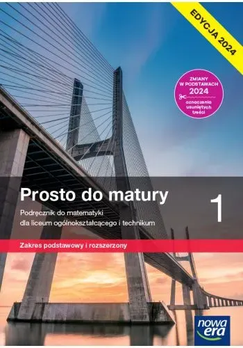 Nowa matematyka prosto do matury podręcznik klasa 1 liceum i technikum zakres podstawowy i rozszerzony