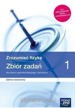 Nowe Fizyka odkryć fizykę era zbiór zadań 1 liceum i technikum zakres rozszerzony