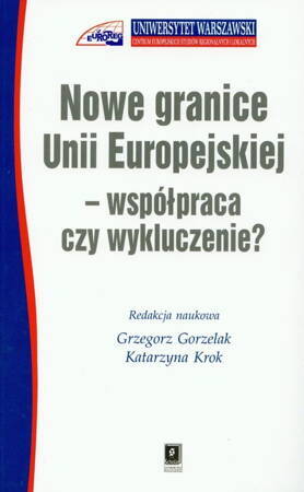 Nowe Granice Unii Europejskiej - Współpraca Czy Wykluczenie?