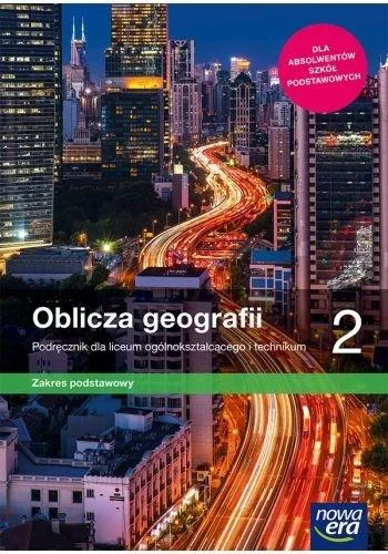 Nowe geografia oblicza geografii podręcznik 2 liceum i technikum zakres podstawowy 67012