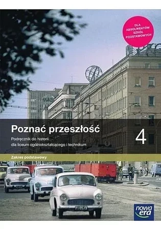 Nowe historia Poznać przeszłość część 4 podręcznik dla liceum i technikum zakres podstawowy