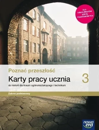 Nowe historia Poznać przeszłość karty pracy 3 liceum i technikum zakres podstawowy