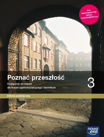 Nowe historia Poznać przeszłość podręcznik 3 liceum technikum zakres podstawowy