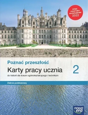 Nowe historia poznać przeszłość karty pracy 2 liceum i technikum zakres podstawowy