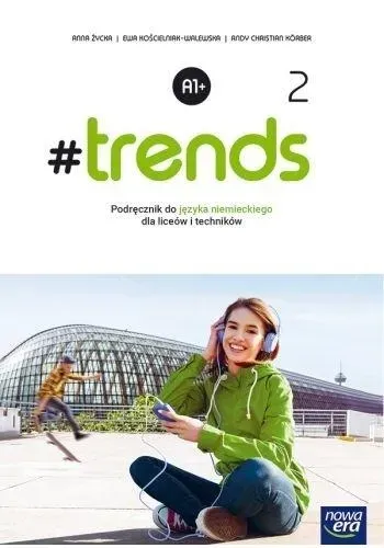 Nowe język niemiecki #trends 2 podręcznik liceum i technikum poziom a1 72022