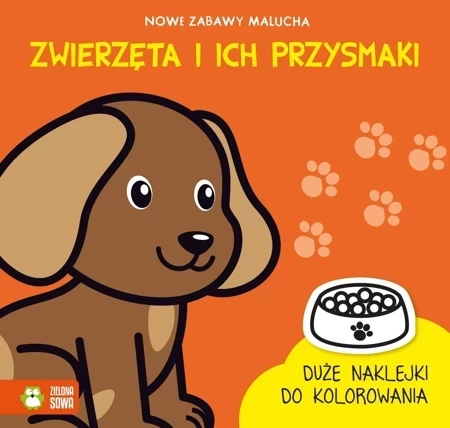 Nowe zabawy malucha. Zwierzęta i ich przysmaki