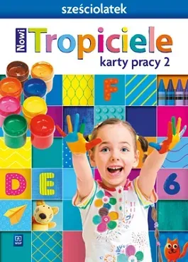 Nowi Tropiciele Sześciolatek karty pracy część 2