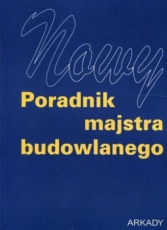 Nowy poradnik majstra budowlanego