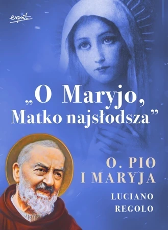 O Maryjo, Matko najsłodsza