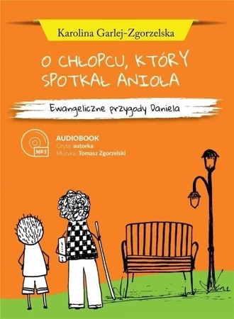 O chłopcu, który spotkał anioła audiobook