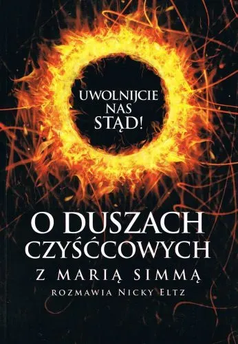 O duszach czyśćcowych. Uwolnijcie nas stąd! (dodruk 2018)