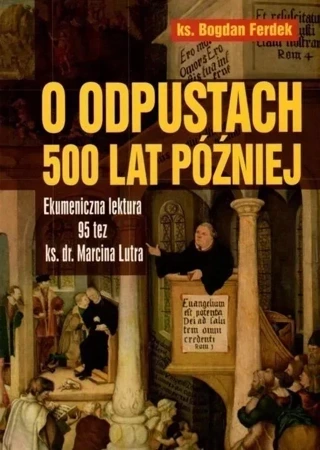 O odpustach 500 lat później