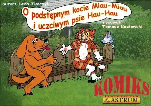 O podstępnym kocie Miau-Miau i uczciwym psie Hau-Hau z płytą CD