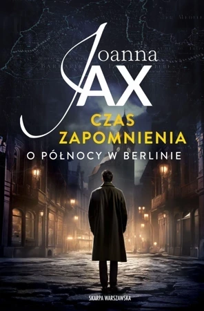 O północy w Berlinie. Czas zapomnienia. Tom 1