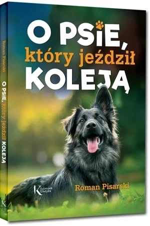 O psie, który jeździł koleją. Kolorowa klasyka