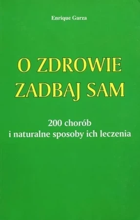 O zdrowie zadbaj sam