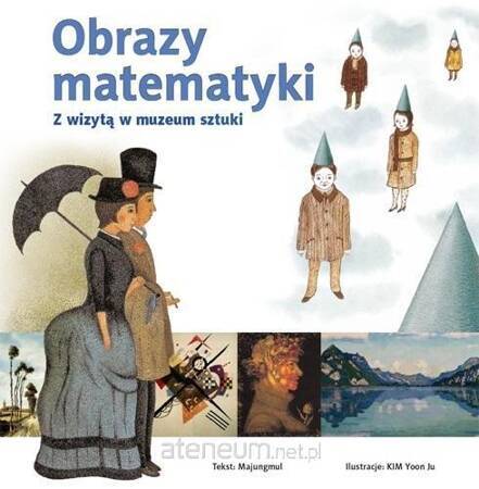 Obrazy matematyki. Z wizytą w muzeum sztuki