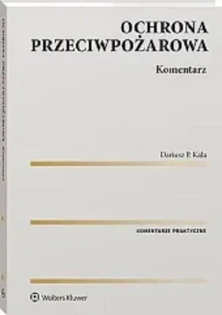 Ochrona przeciwpożarowa. Komentarz