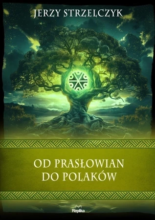 Od Prasłowian do Polaków. Wierzenia i zwyczaje