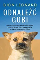 Odnaleźć Gobi. Historia malego psa o wielkim sercu