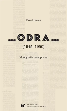 Odra (1945-1950). Monografia czasopisma